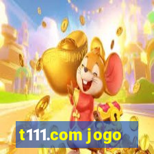 t111.com jogo